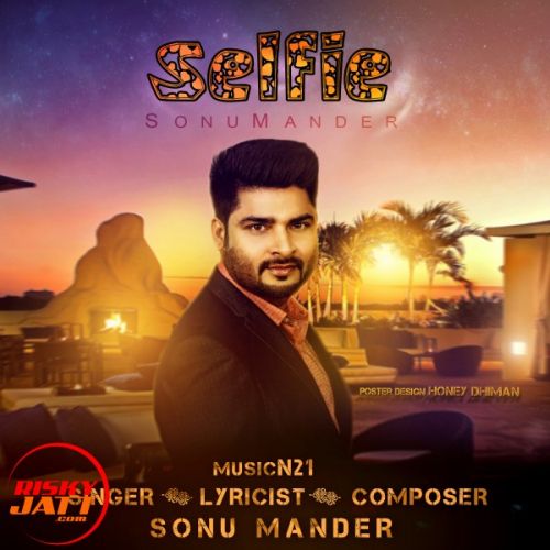 Download Selfie Sonu Mander mp3 song, Selfie Sonu Mander full album download