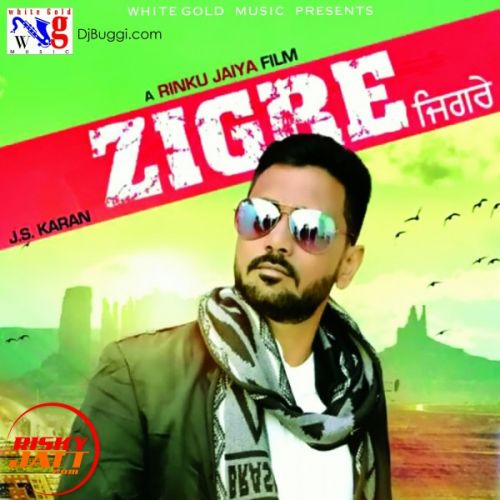 Download Zigre J S Karan mp3 song, Zigre J S Karan full album download