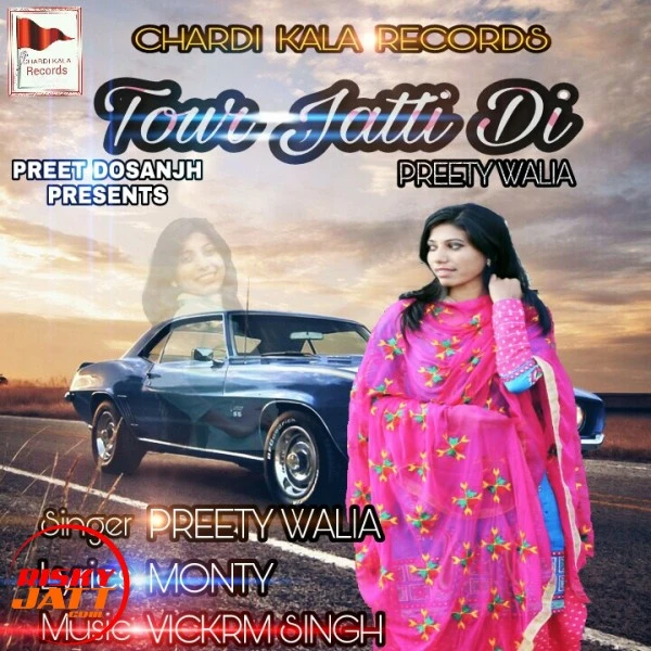 Download Tour jatti di Preety Walia mp3 song