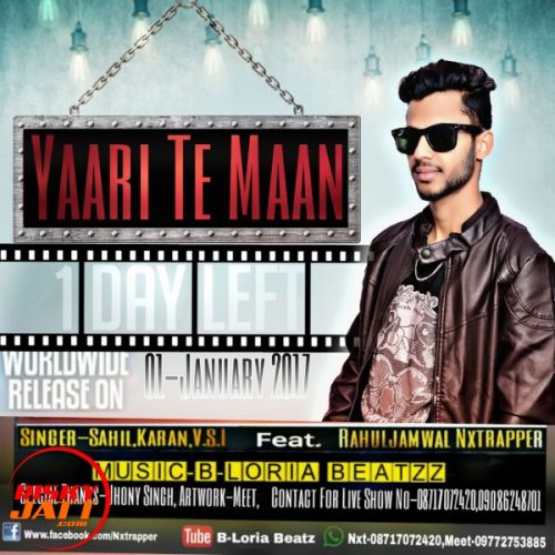 Yaari Te Maan Lyrics by Rahuljamwal Nxtrapper Ft.Sahil, Karan, V..s.l