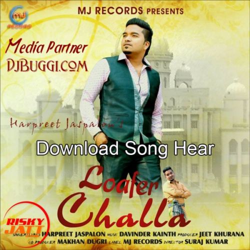 Download Loafer Challa Harpreet Jaspalon mp3 song, Loafer Challa Harpreet Jaspalon full album download