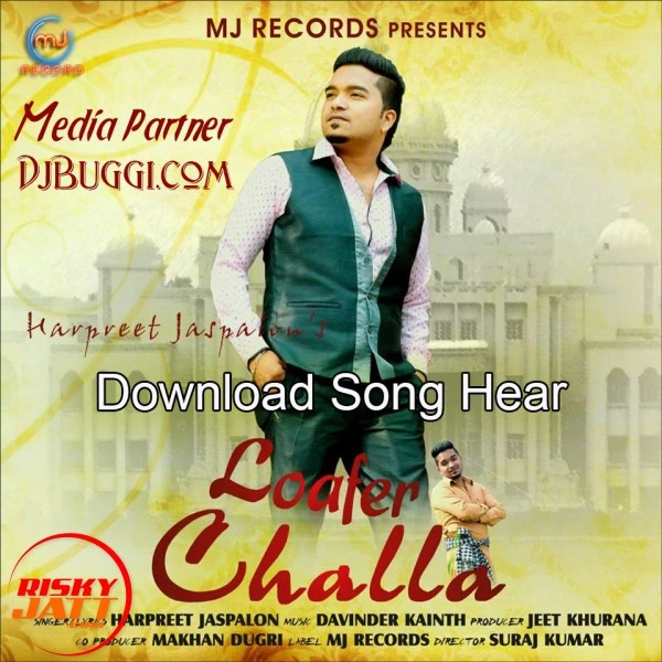 Download Loafer Challa Harpreet Jaspalon mp3 song