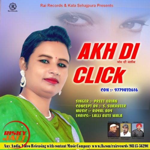 Download Akh Di Click Preet Ubian mp3 song, Akh Di Click Preet Ubian full album download