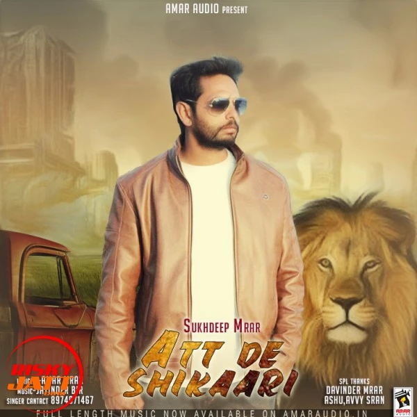 Download Att De shikaari Sukhdeep Mrar mp3 song