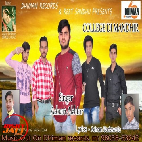 Download College Di Mandhir Adnan Akhtar mp3 song, College Di Mandhir Adnan Akhtar full album download