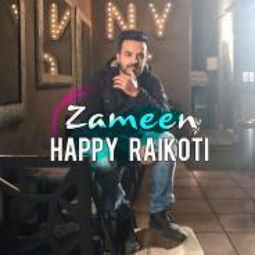 Download Zameen Happy Raikoti mp3 song, Zameen Happy Raikoti full album download