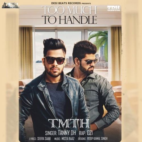 Download Too Much To Handle Tanny DH mp3 song, Too Much To Handle Tanny DH full album download