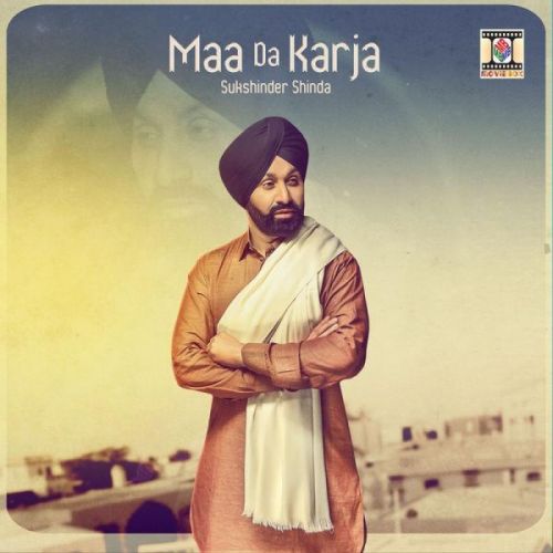 Download Maa Da Karja Sukshinder Shinda mp3 song, Maa Da Karja Sukshinder Shinda full album download