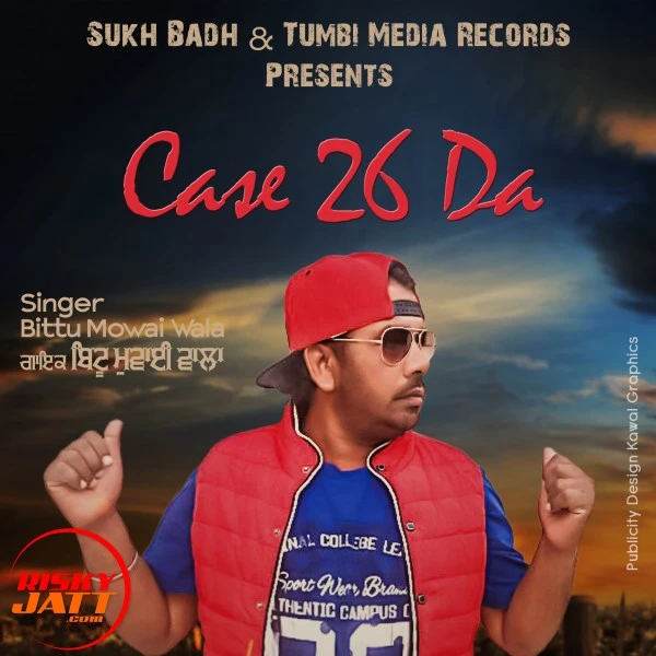 Download Case 26 Da Bittu Mowai Wala mp3 song