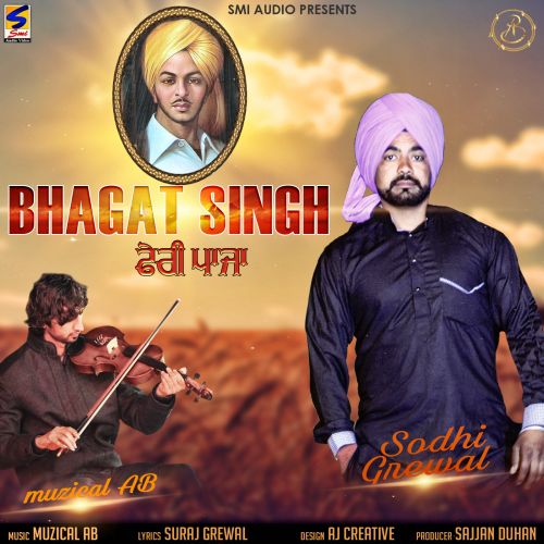 Download Bhagat Singh Feri Paaja Sodhi Grewal mp3 song, Bhagat Singh Feri Paaja Sodhi Grewal full album download