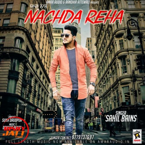 Download Yaaran Naal Nachda Reha Sahil Bains mp3 song, Yaaran Naal Nachda Reha Sahil Bains full album download