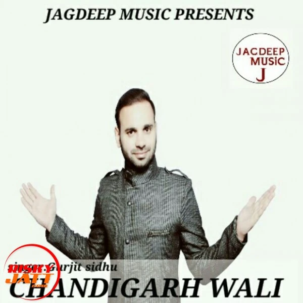 Download Chandigarh Wali Gurjit Sidhu and Jagdeep Puri mp3 song