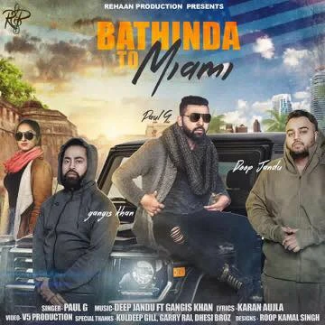Download Bathinda to Miami Gangis Khan and Paul G mp3 song