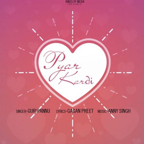 Download Pyar Kardi Guri Pannu mp3 song, Pyar Kardi Guri Pannu full album download