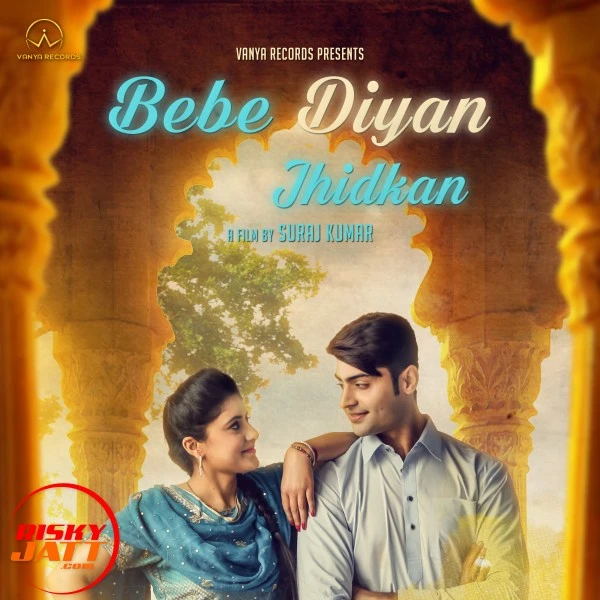 Download Bebe Diyan Jhidkan Lore Preet Ft.Jassi Khan mp3 song