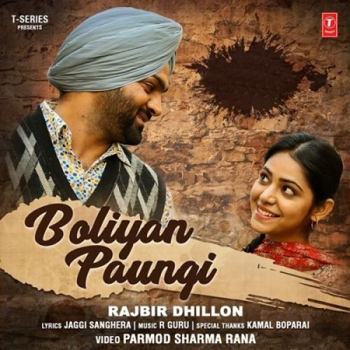 Download Boliyan Paungi Rajbir Dhillon mp3 song, Boliyan Paungi Rajbir Dhillon full album download