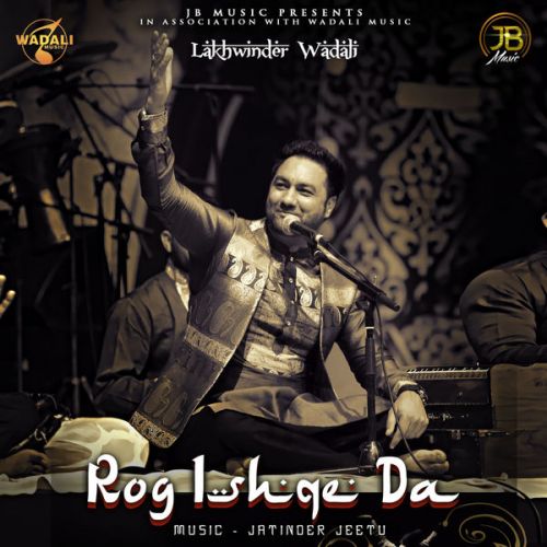Rog Ishqe Da By Lakhwinder Wadali full mp3 album