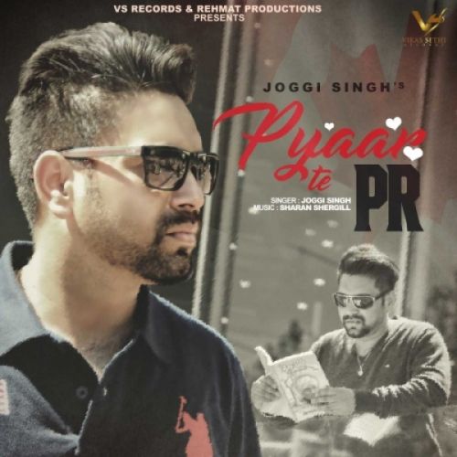 Download Pyaar Te PR Joggi Singh mp3 song, Pyaar Te PR Joggi Singh full album download