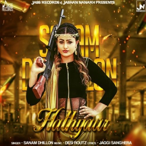 Download Hathyaar Sanam Dhillon mp3 song, Hathyaar Sanam Dhillon full album download