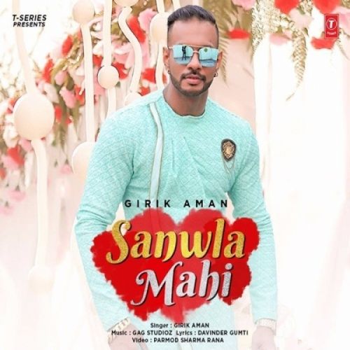 Download Sanwla Mahi Girik Aman mp3 song, Sanwla Mahi Girik Aman full album download