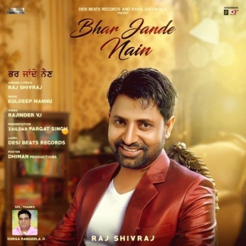 Download Bhar Jande Nain Raj Shivraj mp3 song, Bhar Jande Nain Raj Shivraj full album download