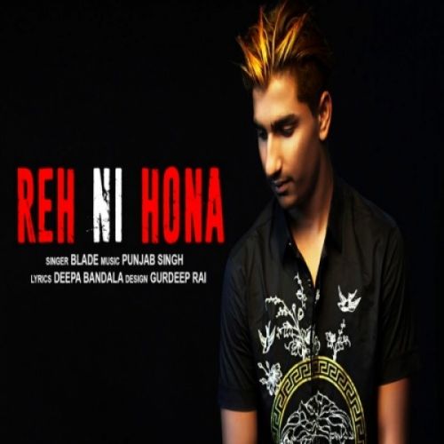 Download Reh Ni Hona Blade mp3 song, Reh Ni Hona Blade full album download