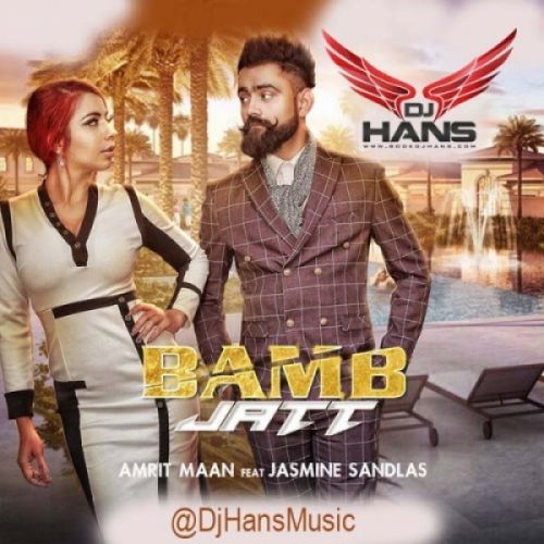 Download Bamb Jatt (Remix) Dj Hans, Amrit Mann mp3 song, Bamb Jatt (Remix) Dj Hans, Amrit Mann full album download