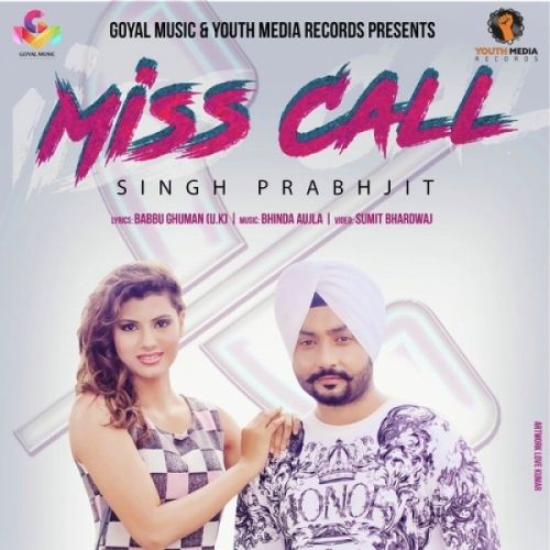 Download Miss Call Singh Prabhjit mp3 song, Miss Call Singh Prabhjit full album download