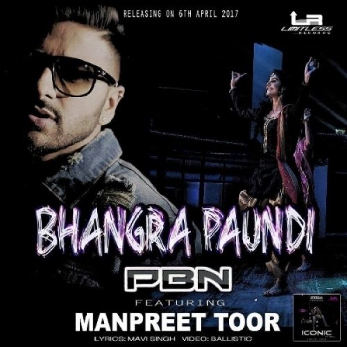 Download Bhangra Paundi PBN, Manpreet Toor, Sharky P mp3 song, Bhangra Paundi PBN, Manpreet Toor, Sharky P full album download