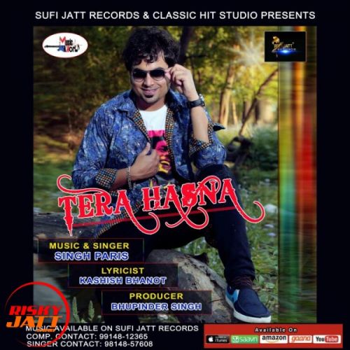 Download Tera Hasna Sinsh Paris mp3 song, Tera Hasna Sinsh Paris full album download