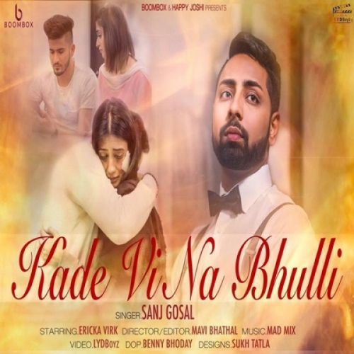 Download Kade Vi Na Bhulli Sanj Gosal mp3 song, Kade Vi Na Bhulli Sanj Gosal full album download