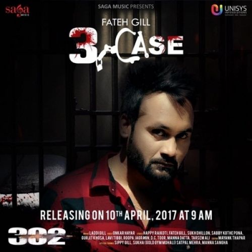Download 3 Case (302) Fateh Gill mp3 song, 3 Case (302) Fateh Gill full album download