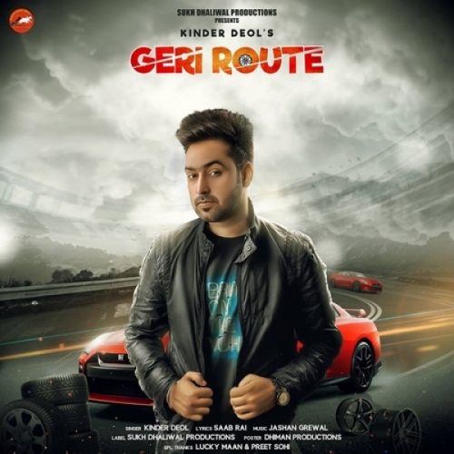 Download GTR (Geri Route) Kinder Deol mp3 song, GTR (Geri Route) Kinder Deol full album download