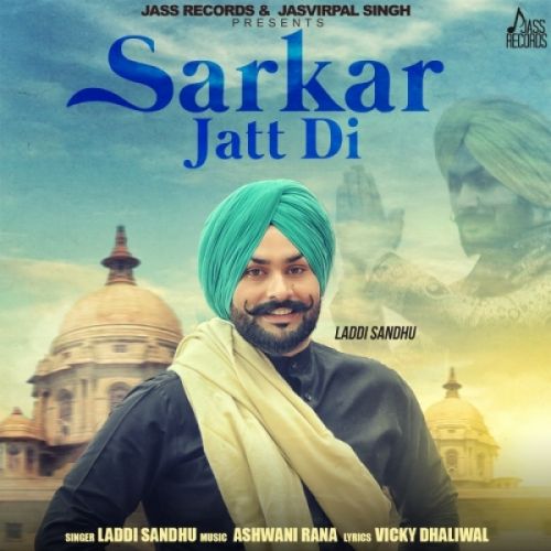 Download Sarkar Jatt Di Laddi Sandhu mp3 song, Sarkar Jatt Di Laddi Sandhu full album download
