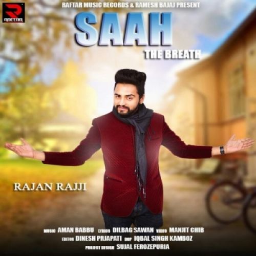 Download Saah The Breath Rajan Rajji mp3 song, Saah The Breath Rajan Rajji full album download