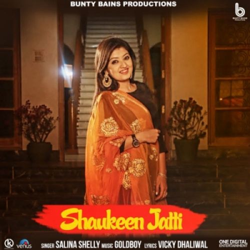 Download Shaukeen Jatti Salina Shelly mp3 song, Shaukeen Jatti Salina Shelly full album download