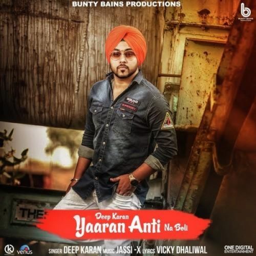 Download Yaaran Anti Na Boli Deep Karan mp3 song, Yaaran Anti Na Boli Deep Karan full album download