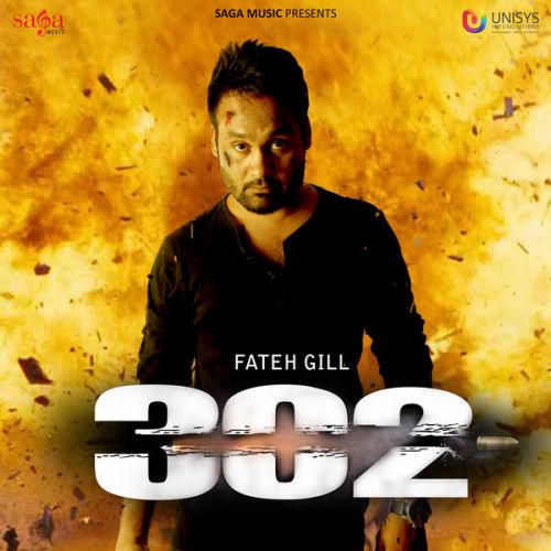 Download Gabru Velly Fateh Gill mp3 song, 302 Fateh Gill full album download