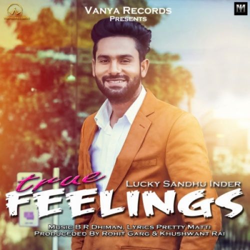 Download True Feelings Lucky Sandhu Inder mp3 song, True Feelings Lucky Sandhu Inder full album download