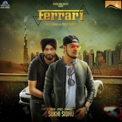 Download Ferrari Sukhi Sidhu, Preet Hundal mp3 song, Ferrari Sukhi Sidhu, Preet Hundal full album download
