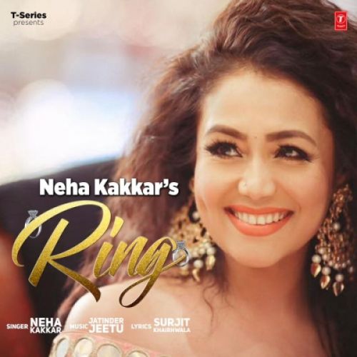 Download Ring Neha Kakkar mp3 song, Ring Neha Kakkar full album download