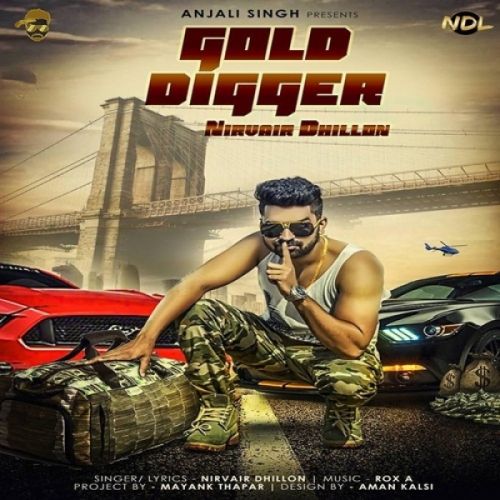 Download Gold Digger Nirvair Dhillon mp3 song, Gold Digger Nirvair Dhillon full album download