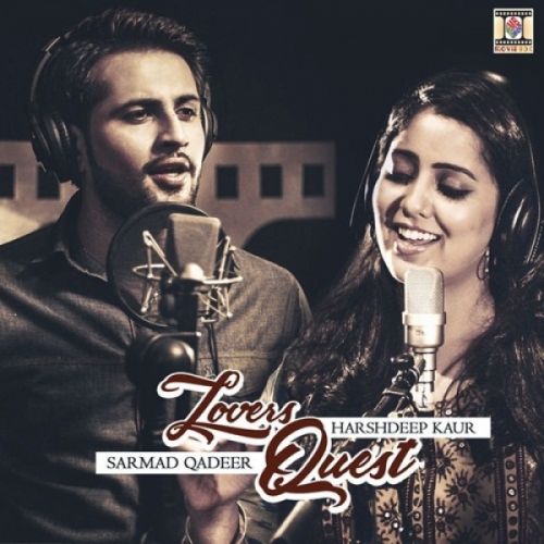 Download Lovers Quest (Romantic Medley 5) Sarmad Qadeer, Harshdeep Kaur mp3 song, Lovers Quest (Romantic Medley 5) Sarmad Qadeer, Harshdeep Kaur full album download