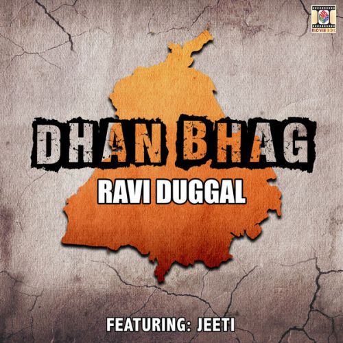 Download Jhanjaran Ravi Duggal mp3 song, Dhan Bhag Ravi Duggal full album download