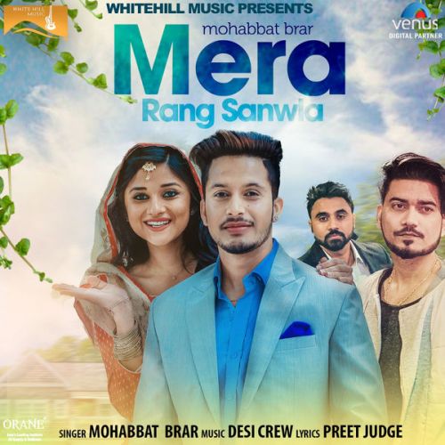 Download Mera Rang Sanwla Mohabbat Brar mp3 song, Mera Rang Sanwla Mohabbat Brar full album download