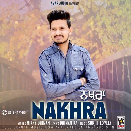 Download Nakhra Mikky Dhiman mp3 song, Nakhra Mikky Dhiman full album download