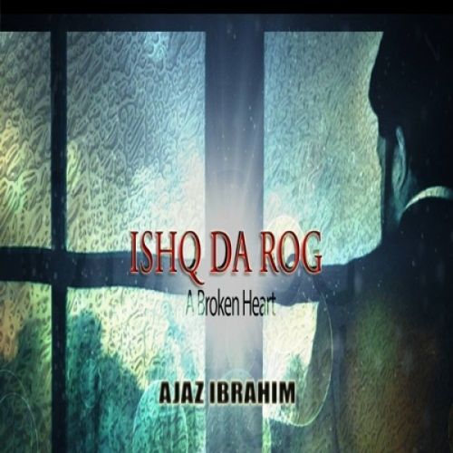 Ajaz Ibrahim mp3 songs download,Ajaz Ibrahim Albums and top 20 songs download