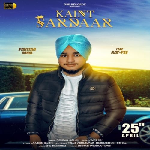Download Kaint Sardaar Pavitar Sohal mp3 song, Kaint Sardaar Pavitar Sohal full album download