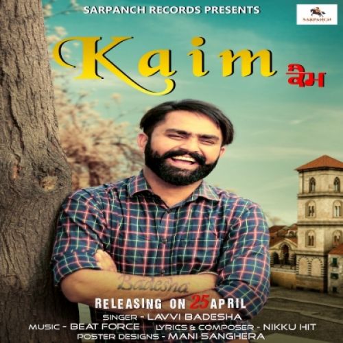 Download Kaim Lavvi Badesha mp3 song, Kaim Lavvi Badesha full album download