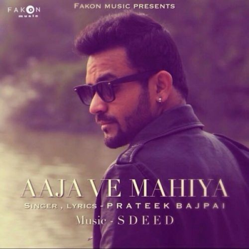 Download Aaja Ve Mahiya Prateek Bajpai mp3 song, Aaja Ve Mahiya Prateek Bajpai full album download